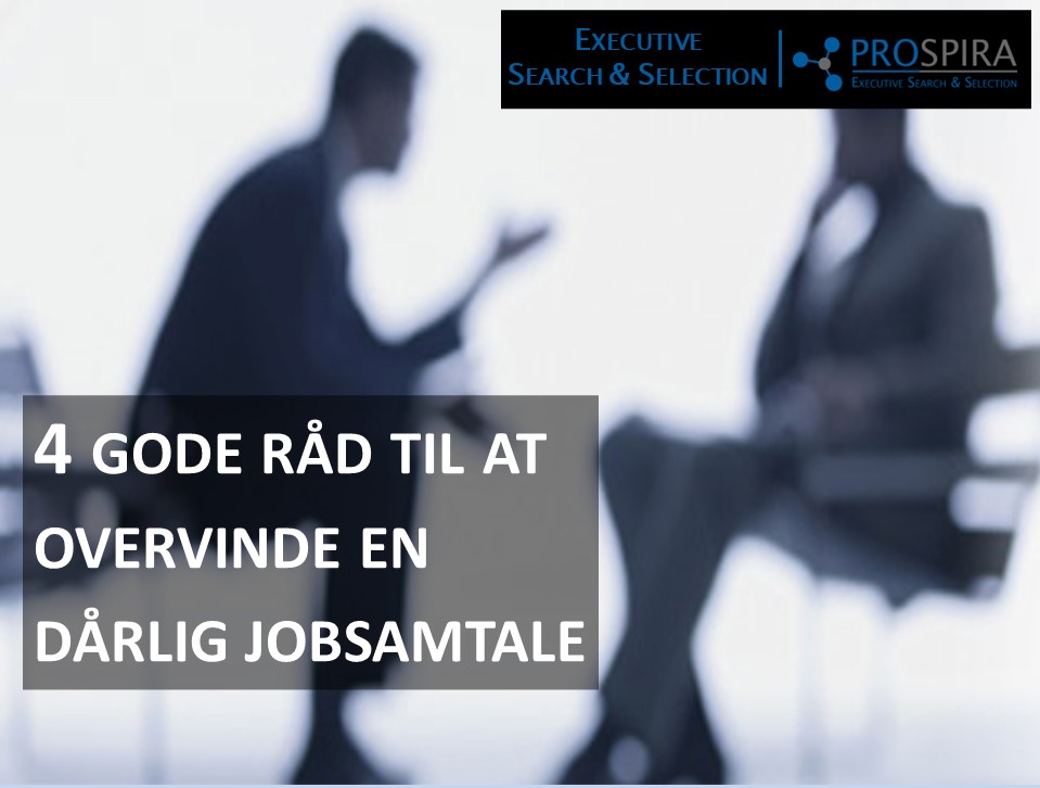 PROSPIRA 4 gode til at overvinde en dårlig jobsamtale -